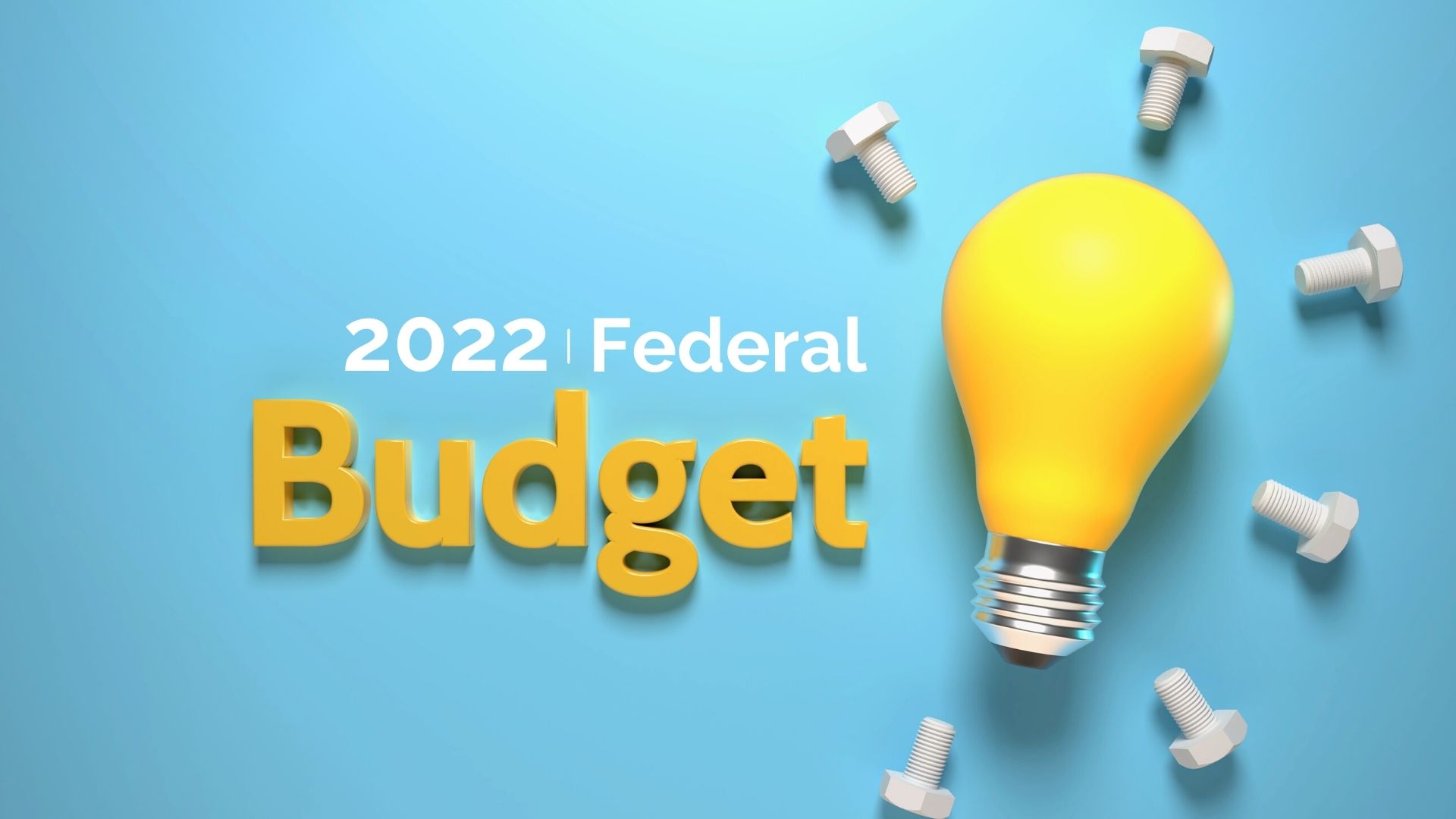 EOFY Tax and Federal Budget Information – 2022